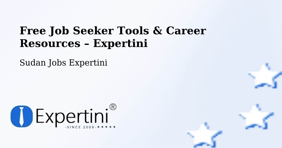 Free Job Seeker Tools & Career Resources – Dongola - Dongola, Sudan Jobs Expertini